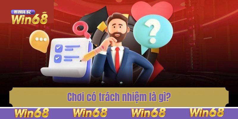 Chơi có trách nhiệm là gì?
