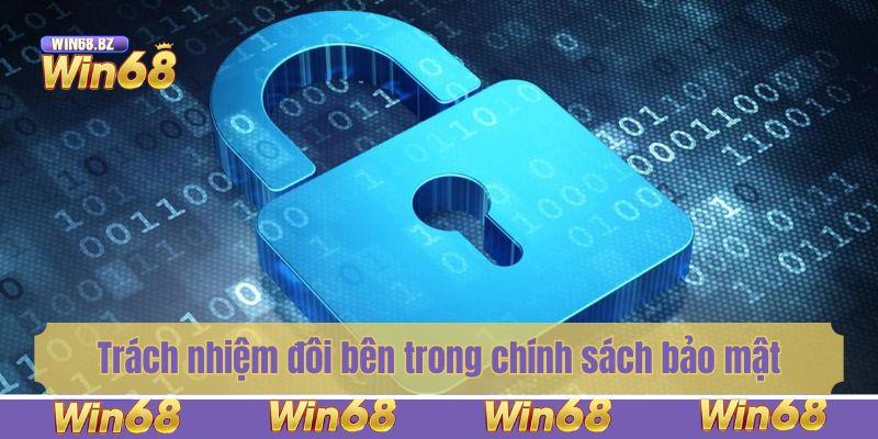 Trách nhiệm đôi bên trong chính sách bảo mật